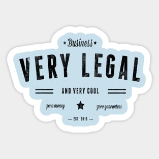 Very Legal & Very Cool - Business Sticker